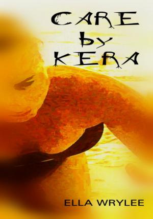 Cover of the book Care by Kera by Ella Wrylee