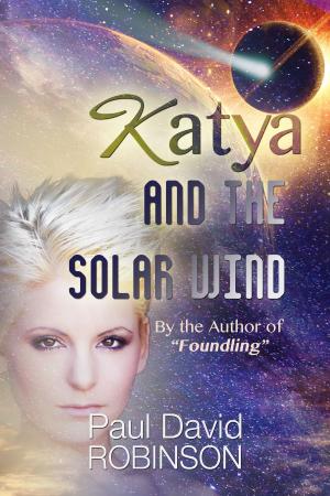 Book cover of Katya and the Solar Wind (Life After Earth Series Volume One)