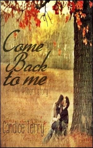 bigCover of the book Come Back to me:Short Story by 