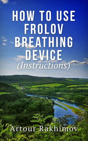 Cover of How to Use Frolov Breathing Device (Instructions)