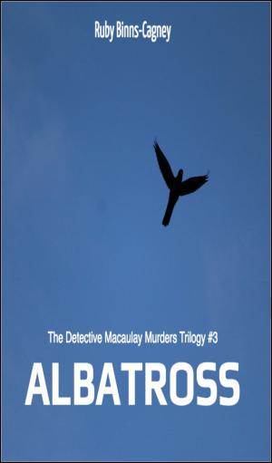 Cover of Albatross The Detective Macaulay Homicide Trilogy #3
