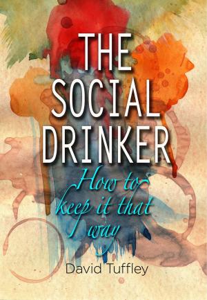 Book cover of The Social Drinker: How To Keep It That Way