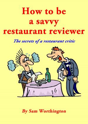 Book cover of How to be a savvy restaurant reviewer
