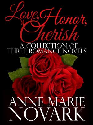Cover of the book Love, Honor, Cherish Boxed Set by Anne Marie Novark