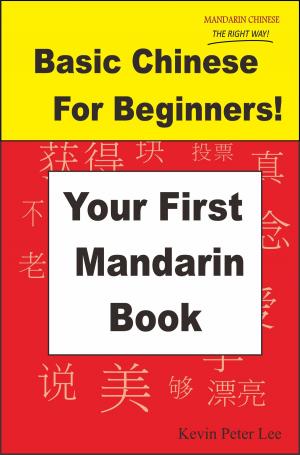 Cover of Basic Chinese For Beginners! Your First Mandarin Book