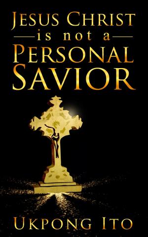 Book cover of Jesus Christ is not a personal Savior