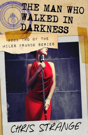 Cover of the book The Man Who Walked in Darkness (Miles Franco #2) by Tehani Wessely, Marianne de Pierres, Stephanie Burgis