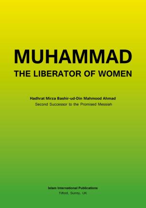 Book cover of Muhammad the Liberator of Women