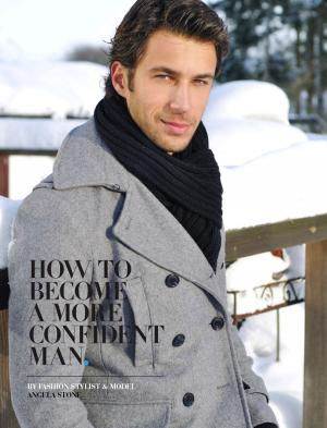 Cover of the book How to Become a More Confident Man by Ronald S. Kaiser, Ph.D.