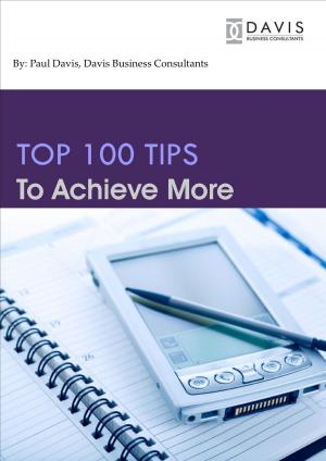 Book cover of Top 100 Tips to Achieve More