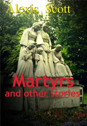Cover of the book Martyrs and Other Stories by Erik Tarloff