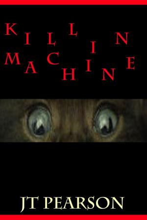 Cover of the book Killin Machine by JT Pearson