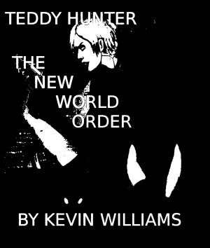 Cover of the book Teddy Hunter: The New World Order by J. E. Andrews