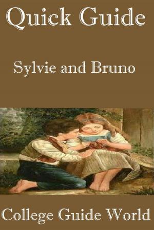 Cover of Quick Guide: Sylvie and Bruno by College Guide World, Raja Sharma