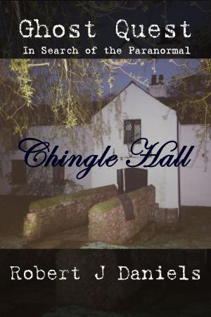 Book cover of Ghost Quest: In Search of the Paranormal - Chingle Hall
