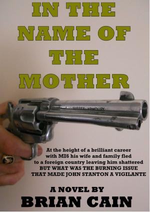 Cover of the book In The Name Of The Mother by A. William James