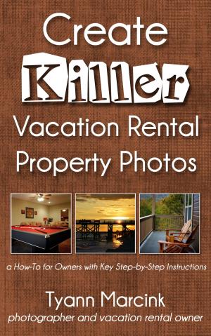 Cover of the book Create Killer Vacation Rental Property Photos by Frank Kern