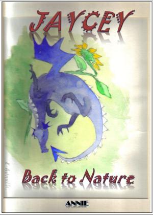 Cover of the book Jaycey: Back to Nature by André Ferero