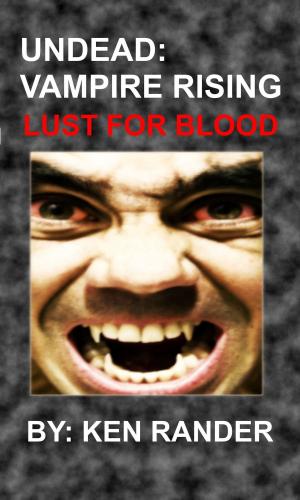 Cover of Undead: Vampire Rising (Lust for Blood)