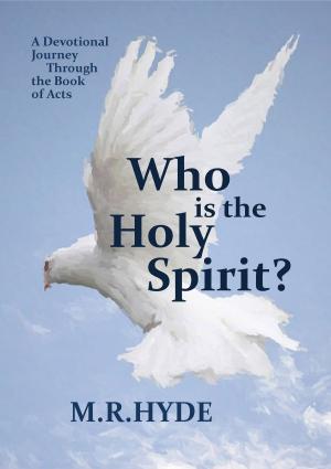 Cover of Who is the Holy Spirit? A Devotional Journey Through the Book of Acts
