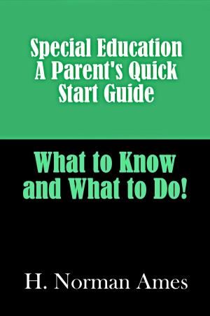 Cover of Special Education: A Parent's Quick-Start Guide