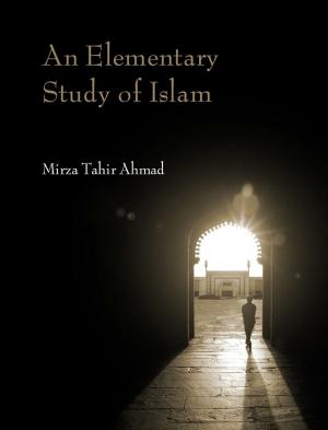Cover of the book An Elementary Study of Islam by Syed Jazib Reza Kazmi
