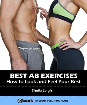 Cover of the book Best Ab Exercises: How to Look and Feel Your Best by Matt Purland