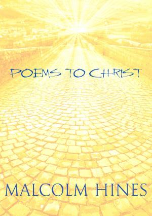 Cover of the book Poems to Christ by M.R. Hyde