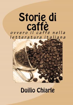 Book cover of Storie di caffè ovvero il caffè nella letteratura italiana