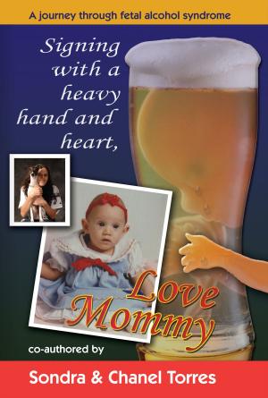 bigCover of the book Signing with A Heavy Hand and Heart, Love Mommy by 