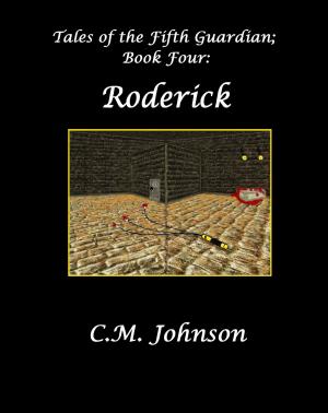 Cover of the book Tales of the Fifth Guardian; Book Four; Roderick by Sharolyn G. Brown