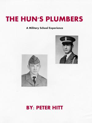 Cover of the book The Hun's Plumbers (A Military School Experience) by Nancy Marie Brown