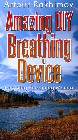Cover of the book Amazing DIY Breathing Device by Elizabeth Ashley