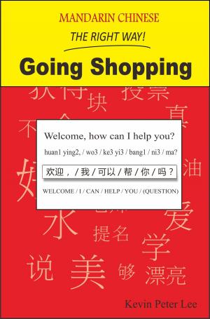 Cover of the book Mandarin Chinese The Right Way! Going Shopping by Chris Lonsdale