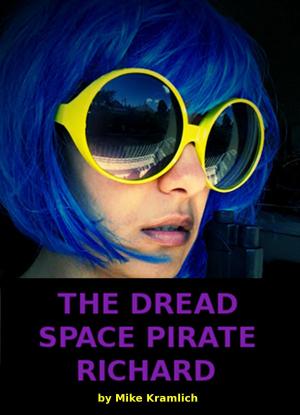 Book cover of The Dread Space Pirate Richard