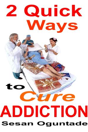 Cover of the book 2 Quick Ways to Cure Addiction by Thomas Sheridan