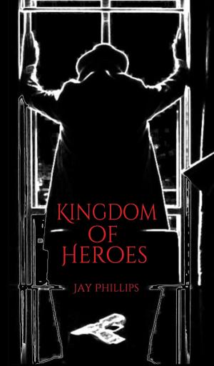 Cover of the book Kingdom of Heroes by Amy Sparks