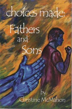 Book cover of Choices Made: Fathers and Sons