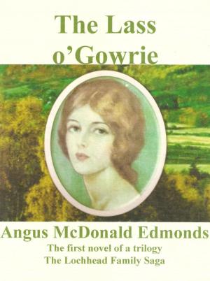 Cover of the book The Lass o' Gowrie by Margaret McHeyzer