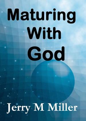 Book cover of Maturing With God