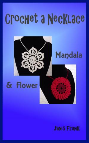 Cover of Crochet a Necklace: Mandala & Flower