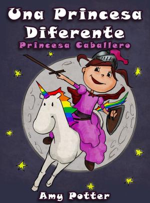 Cover of Una Princesa Diferente - Princesa Caballero (Libro infantil ilustrado)