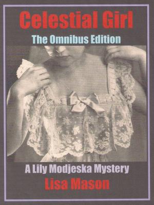 Book cover of Celestial Girl: The Omnibus Edition (A Lily Modjeska Mystery)