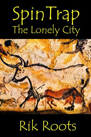 Cover of the book SpinTrap: The Lonely City by Brea Behn