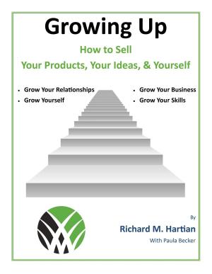 Cover of the book Growing Up: How to Sell Your Products, Your Ideas, & Yourself by Nicolas Fessart