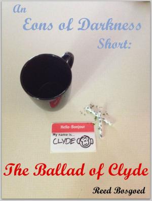 Cover of the book The Ballad of Clyde by Sandra E Sinclair