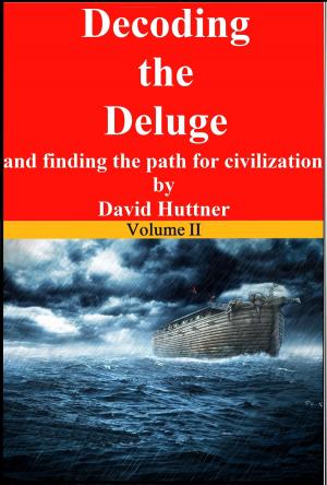 Cover of the book Decoding the Deluge and Finding the Path for Civilization (vol 2) by Hussain Namous