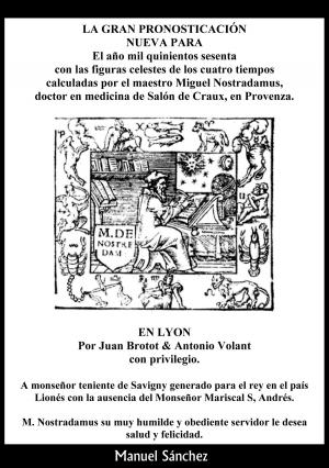 Cover of the book La gran pronosticación nueva para 1560﻿ de Nostradamus by Manuel Sanchez