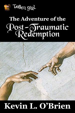 Cover of the book The Adventure of the Post-Traumatic Redemption by Paweł Zelwan