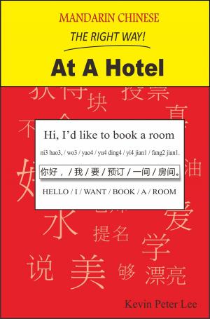 bigCover of the book Mandarin Chinese The Right Way! At A Hotel by 